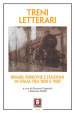 Treni letterari. Binari, ferrovie e stazioni in Italia tra '800 e '900